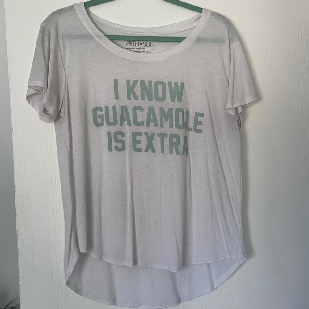 “I know guacamole is extra” T-shirt